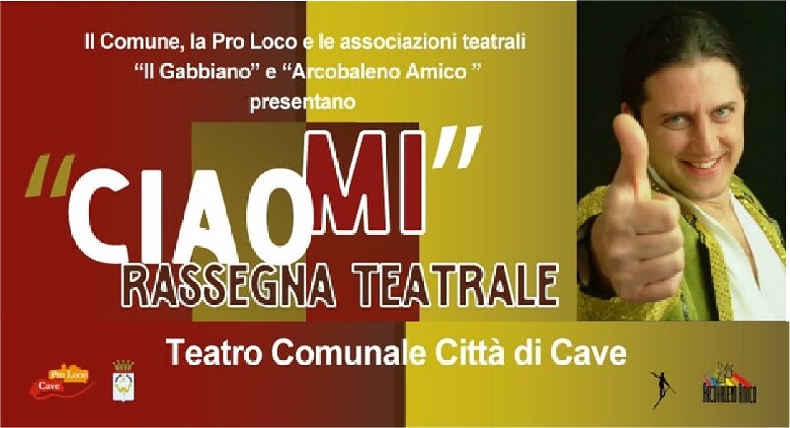 https://www.agenziaeventi.org/immagini_news/3358/ciao-mi-rassegna-teatrale-citta-di-cave-3358.jpg